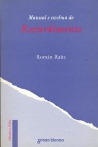 O rexurdimento, manual e escolma