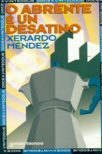 O abrente é un desatino