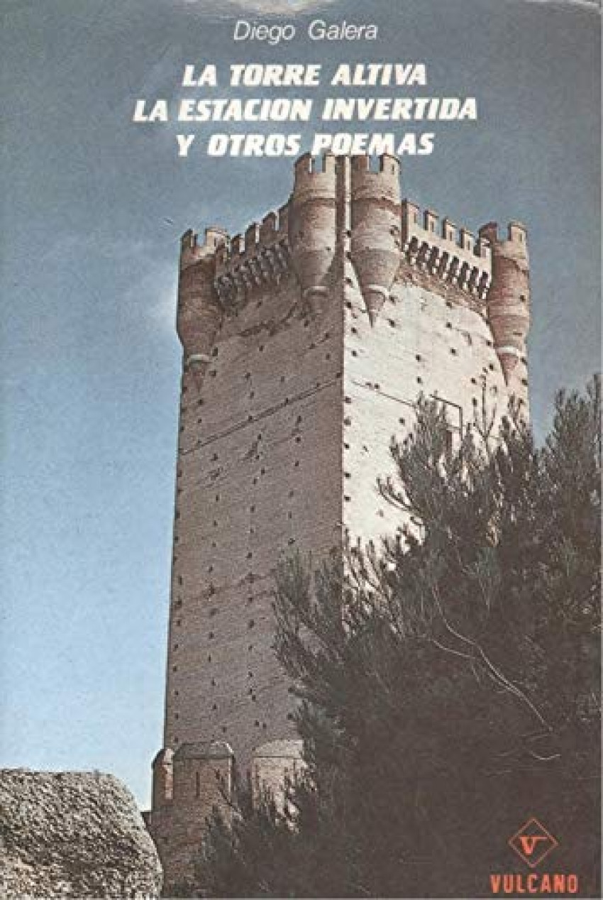 Torre altiva, la estacion invertida y otros poemas, la