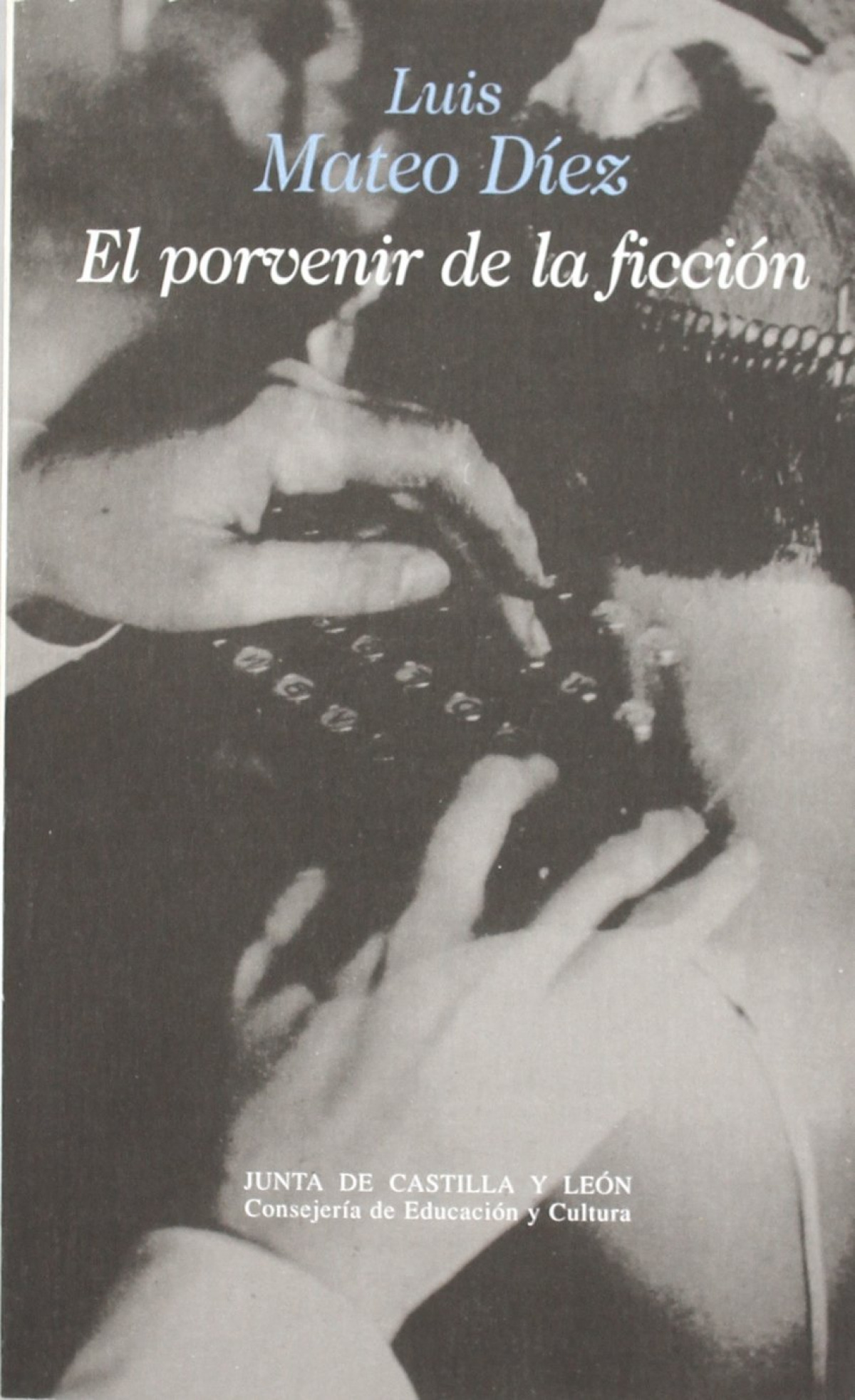 Porvenir de la ficcion, el