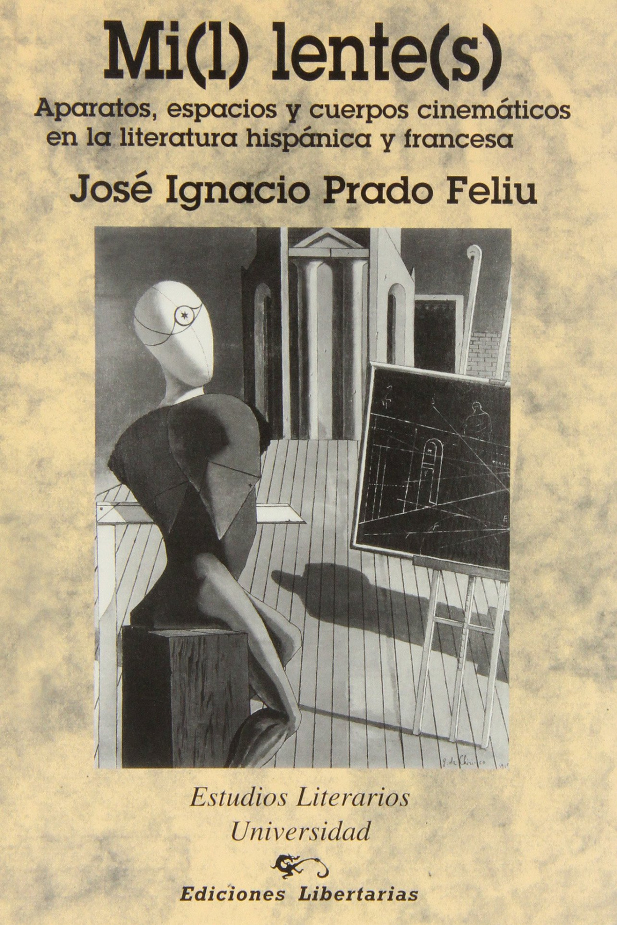 Mi lente aparatos, espacios y cuerpos cinematicos en l