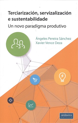 TERCIARIZACIÓN, SERVIZALIZACIÓN E SUSTENTABILIDADE Un novo paradigma p