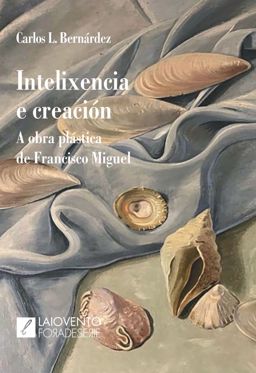 Intelixencia e creación. A obra plástica de Franciscoo Mig