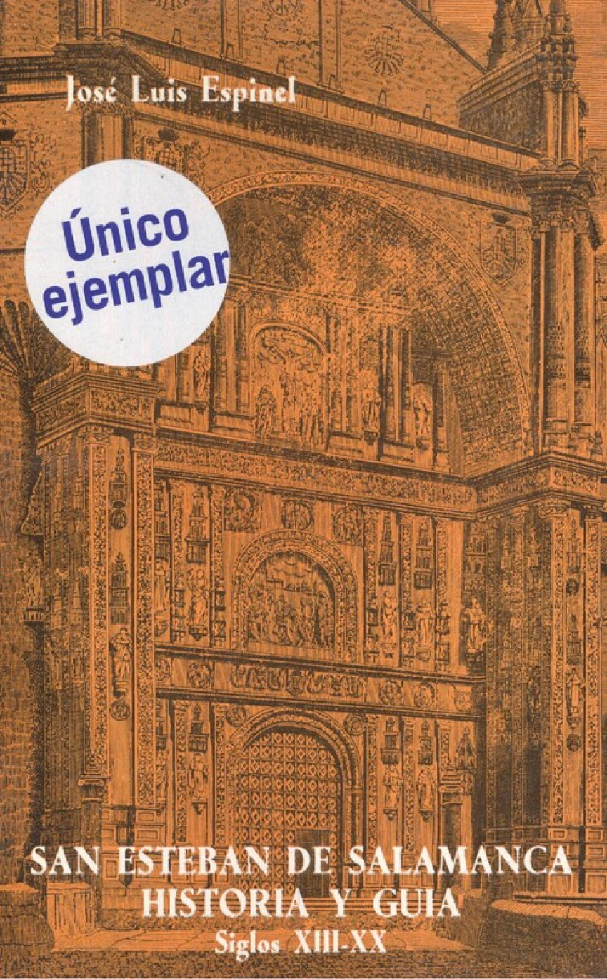 San Esteban de Salamanca Historia y Guía. Siglos XIII-XX