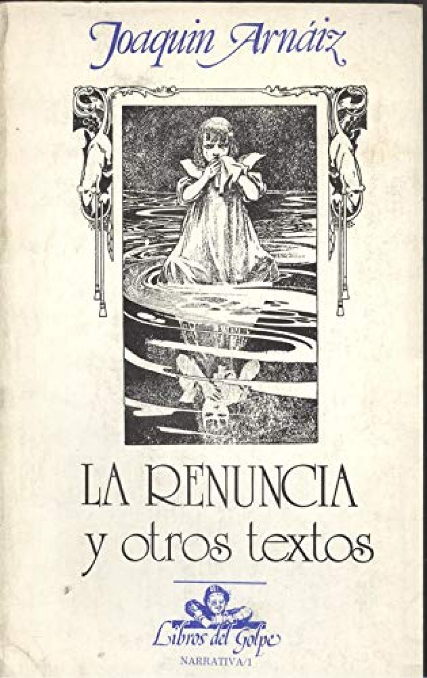Renuncia y otros textos, la