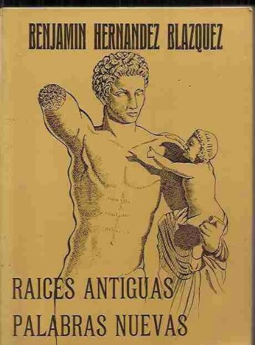 Raices antiguas palabras nuevas