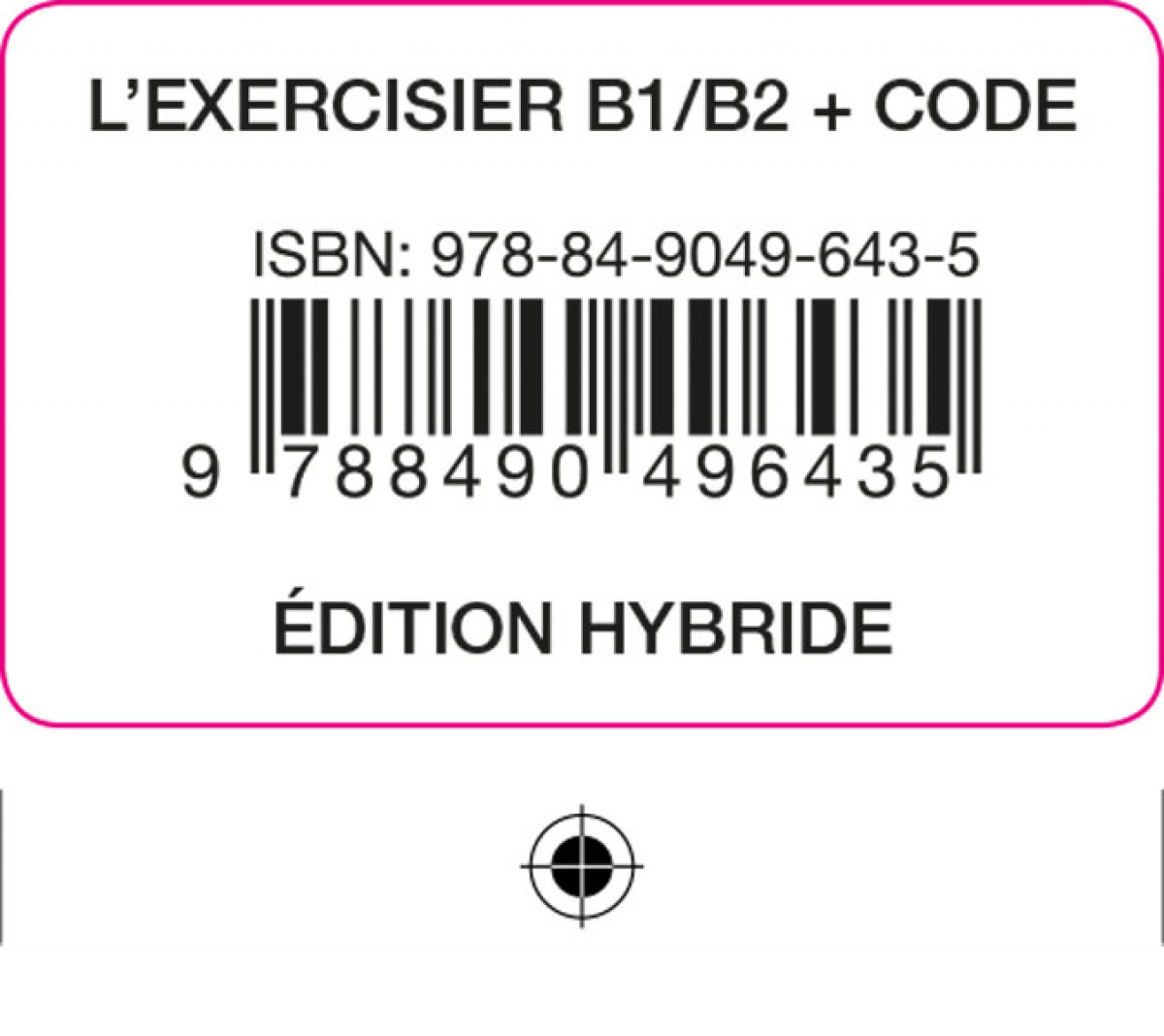 L'EXERCISIER livre. 600 exercices B1.1/B2.2 Èdition hybride