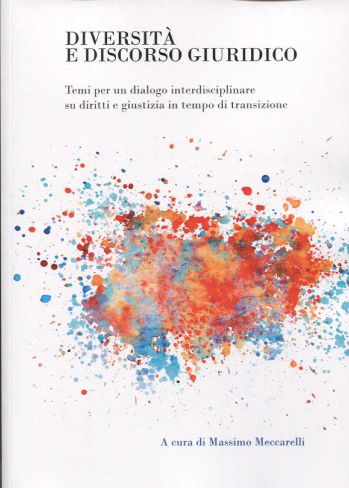 Diversità e discorso giuridico Temi per un dialogo interdisciplinare s
