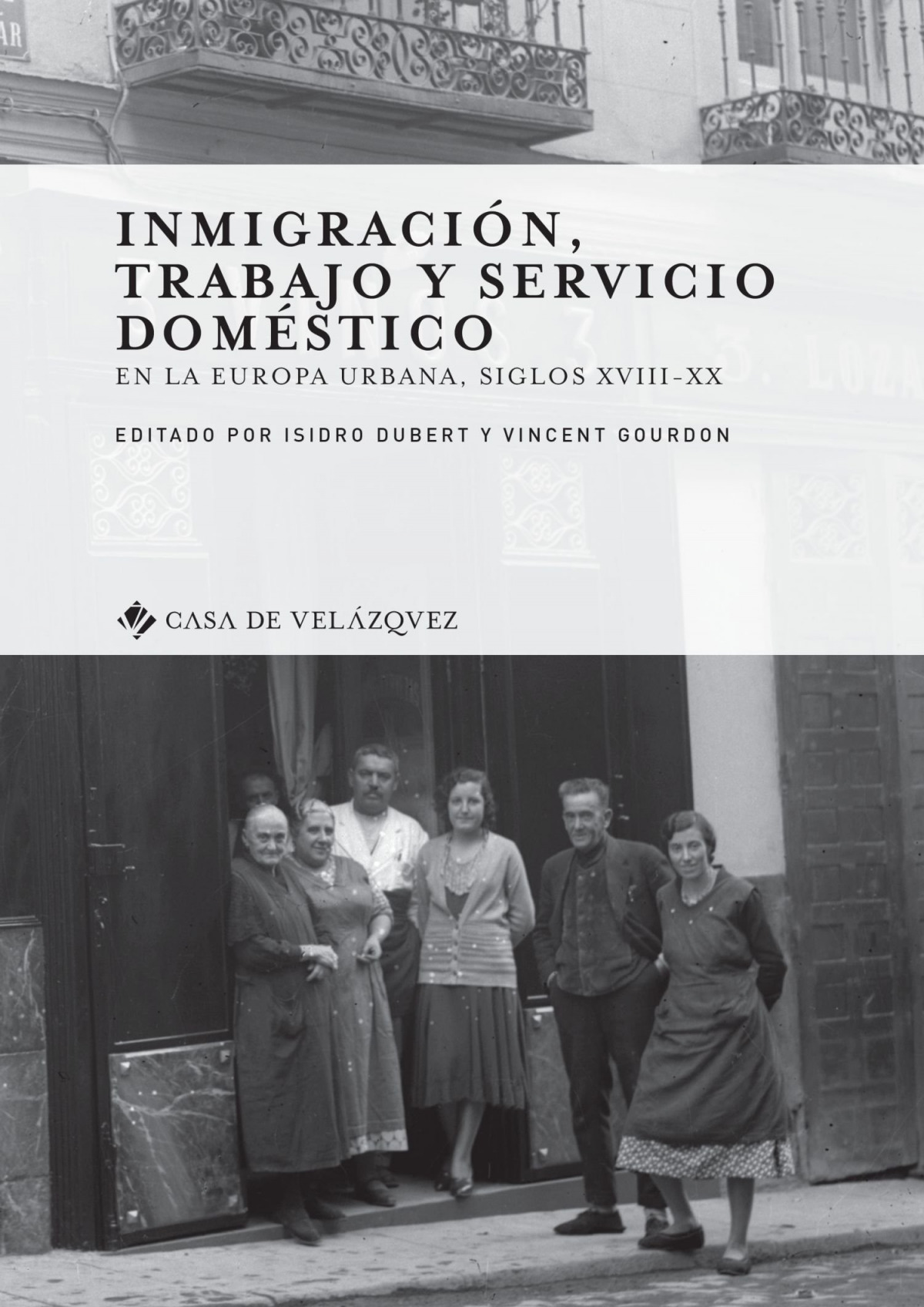 Inmigracion, trabajo y servicio domestico En la Europa urbana, siglos