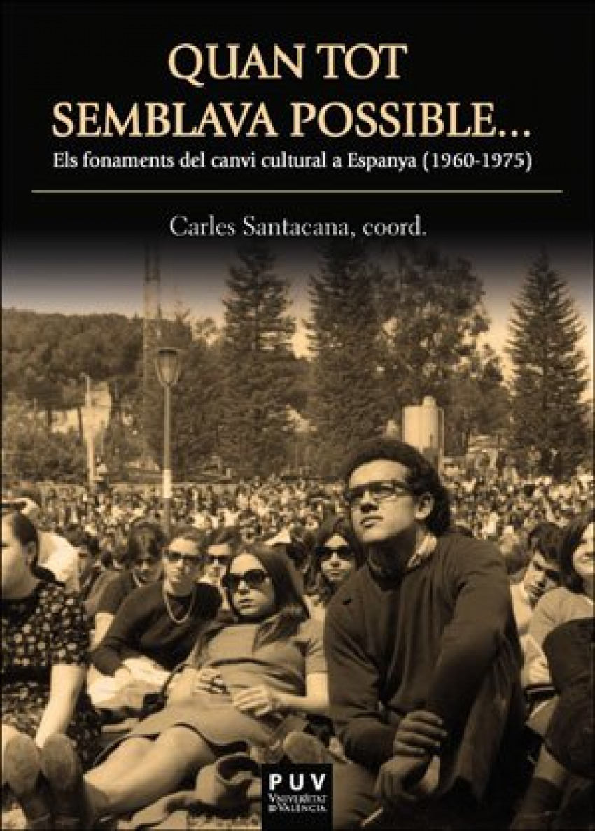 Quan tot semblava possible ... Els fonaments del canvi cultural en Esp