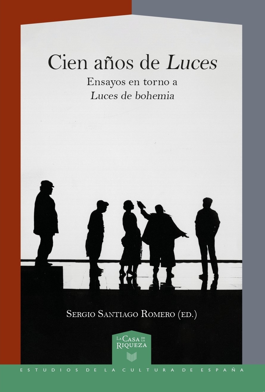 CIEN AÑOS DE LUCES Ensayos en torno a Luces de Bohemia