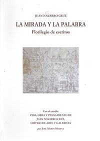 La mirada y la palabra Florilegio de escritos