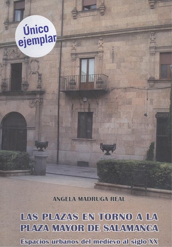 Plazas en torno a la plaza mayor de Salamanca Espacio urbanos del medi