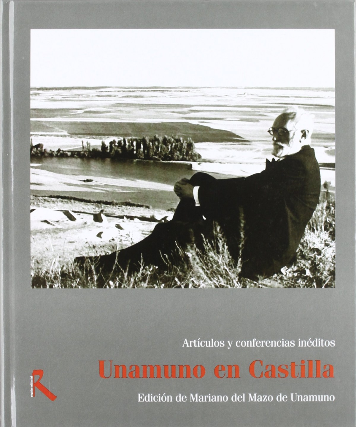 Unamuno en castilla. artículos y conferencias inéditos
