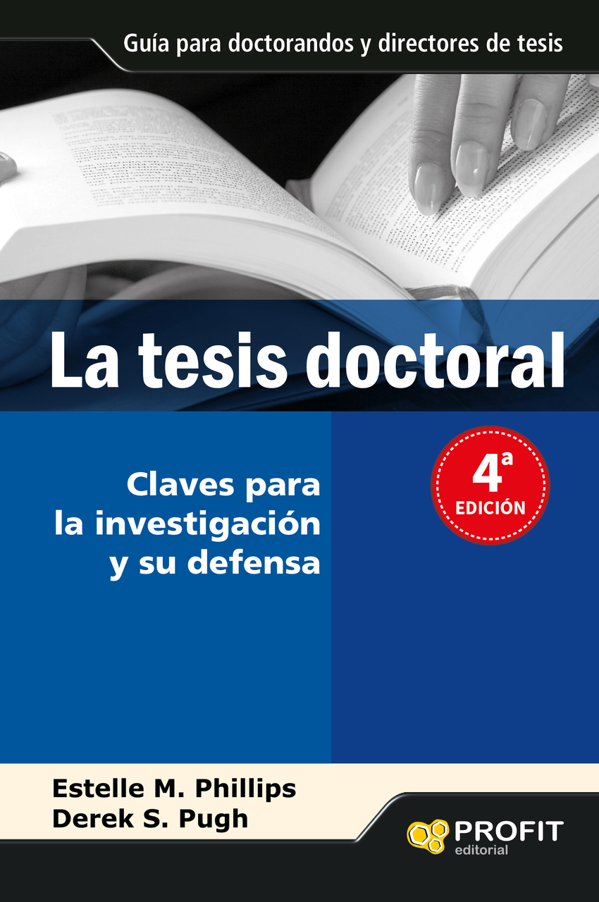 La tesis doctoral Un manual para estudiantes y sus directores
