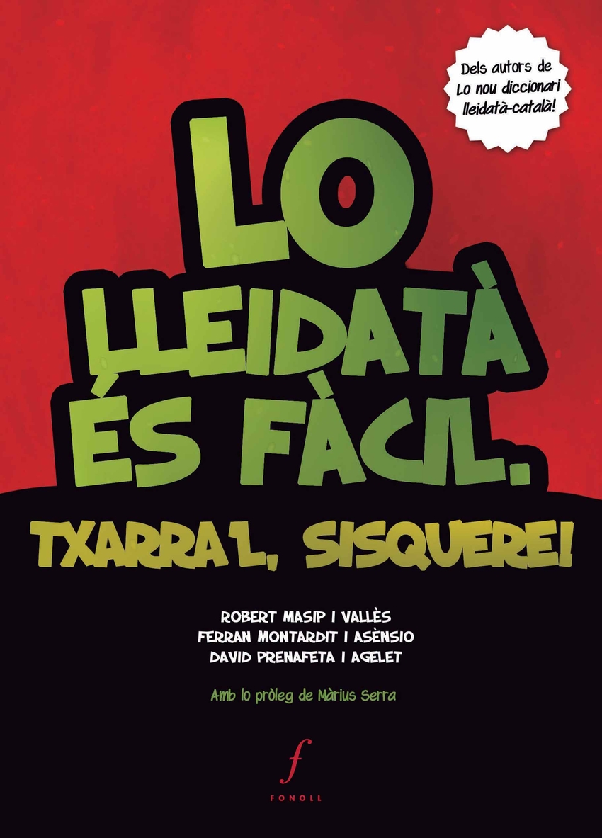 Lo lleidatà es fàcil. Txarra´l, sisquere!