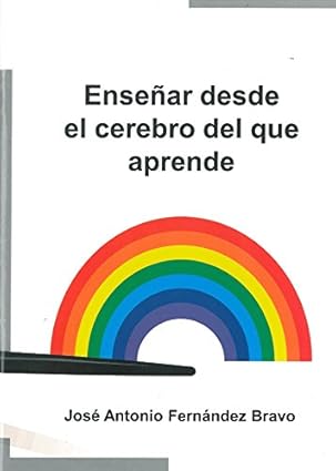 EnseÑar desde el cerebro del que aprende