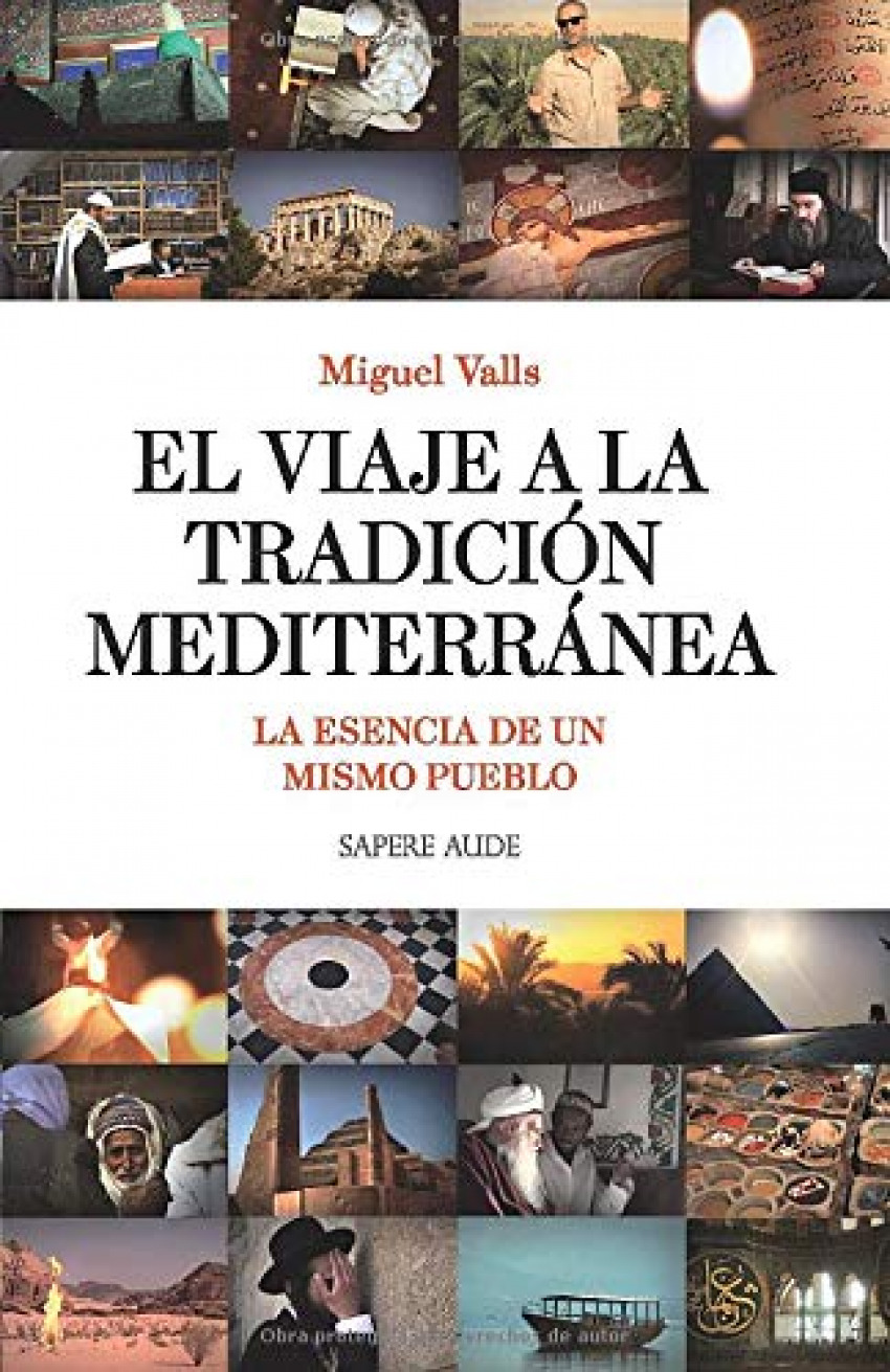 El Viaje a la Tradición Mediterránea La esencia de un mismo pueblo