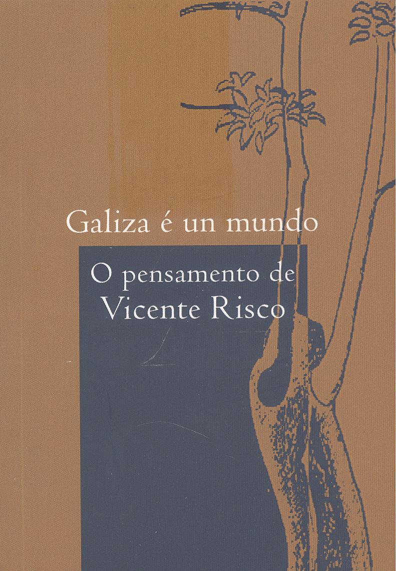 Galiza é un mundo O pensamento de Vicente Risco