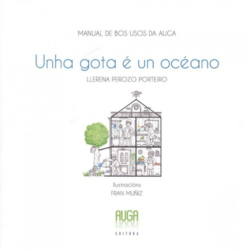 UNHA GOTA È UN OCÈANO Manual de bos usos da auga