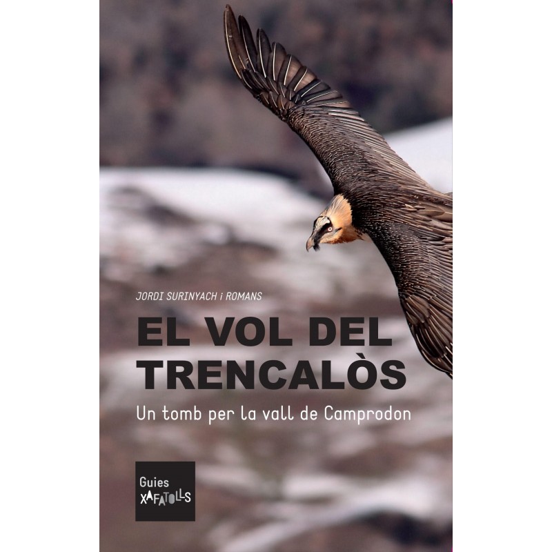 EL VOL DEL TRENCALÒS Un tomb per la vall de Camprodon