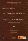 Interprete arabico - gramatica arabiga. vol. 2