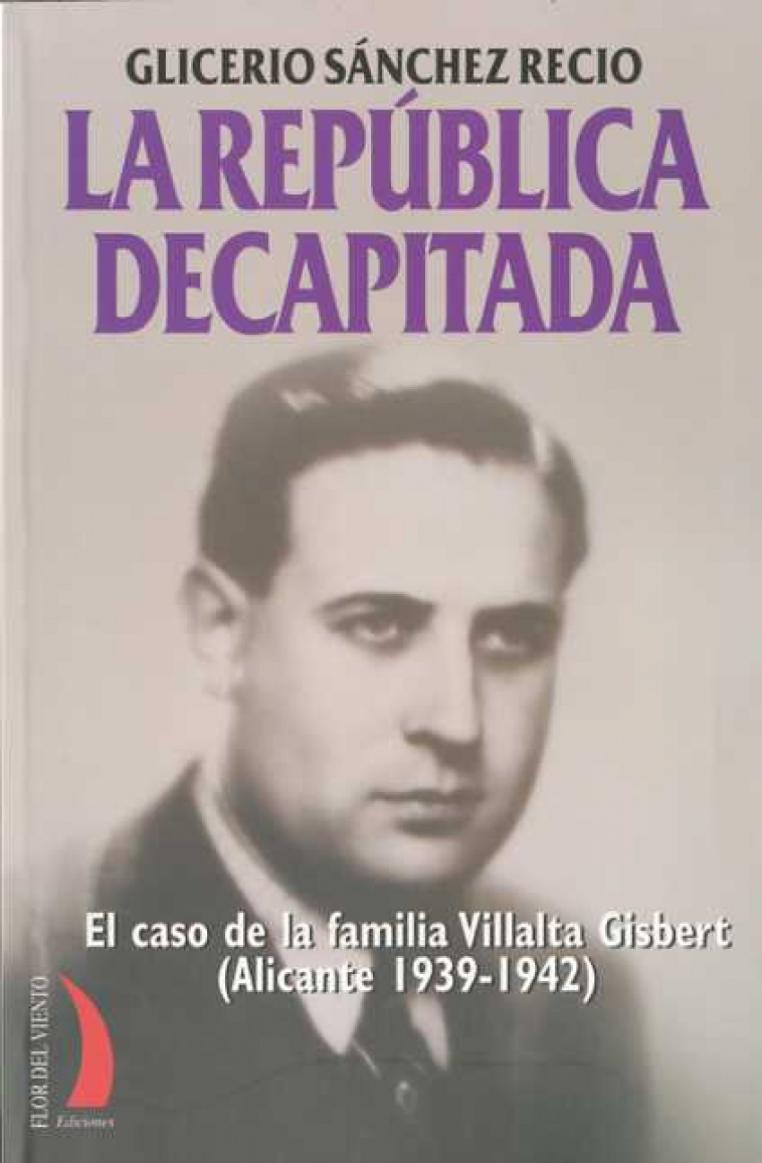 REPUBLICA DECAPITADA El caso de la familia Villalkta Gisbert