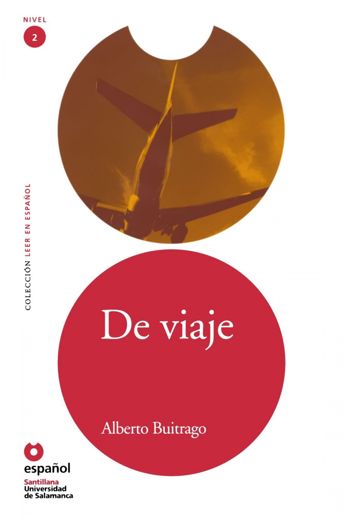 Coleccion leer en español nivel 2 de viaje alberto buitrago español un