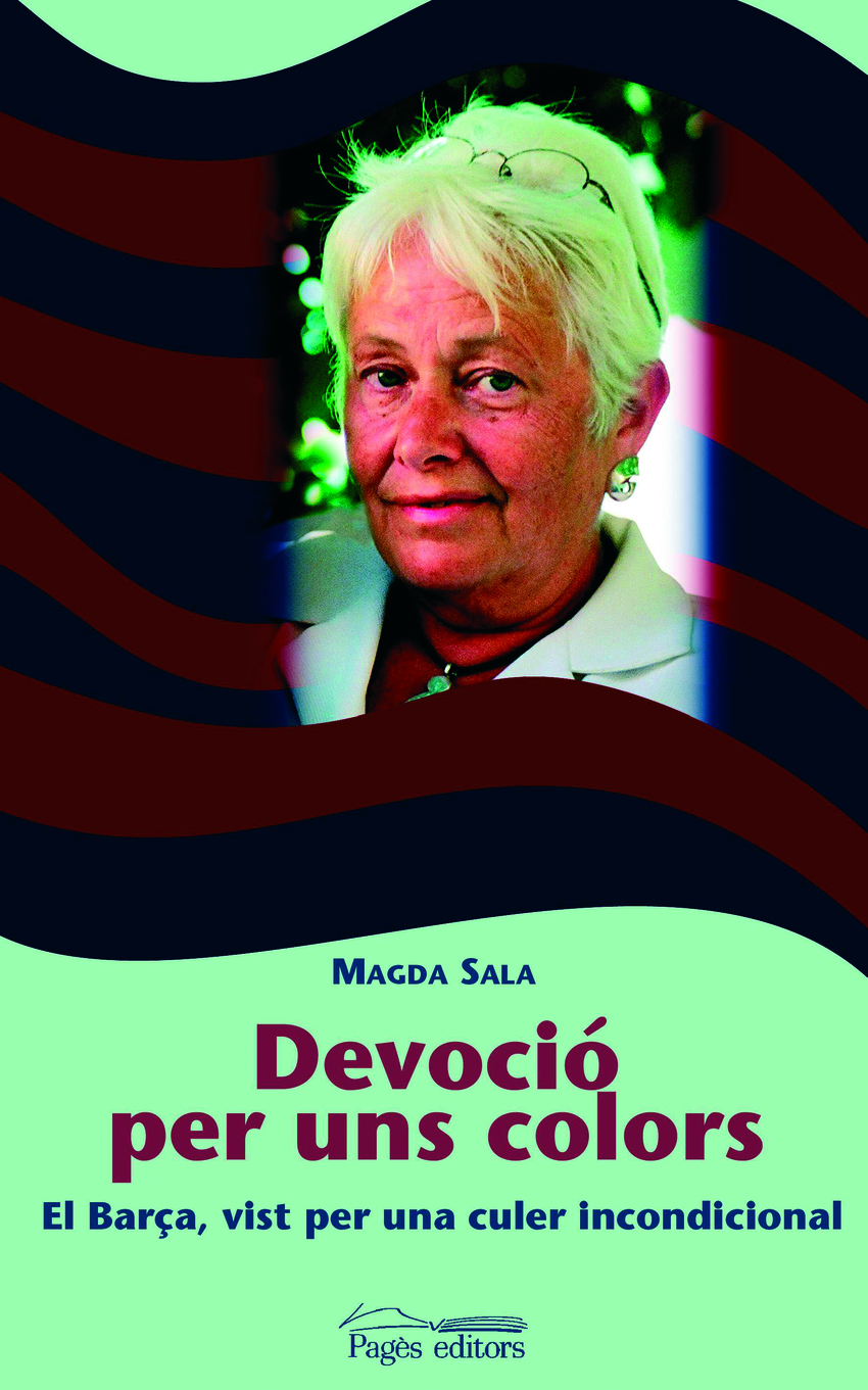 Devoció per uns colors El Barça, vist per una culer incondicional