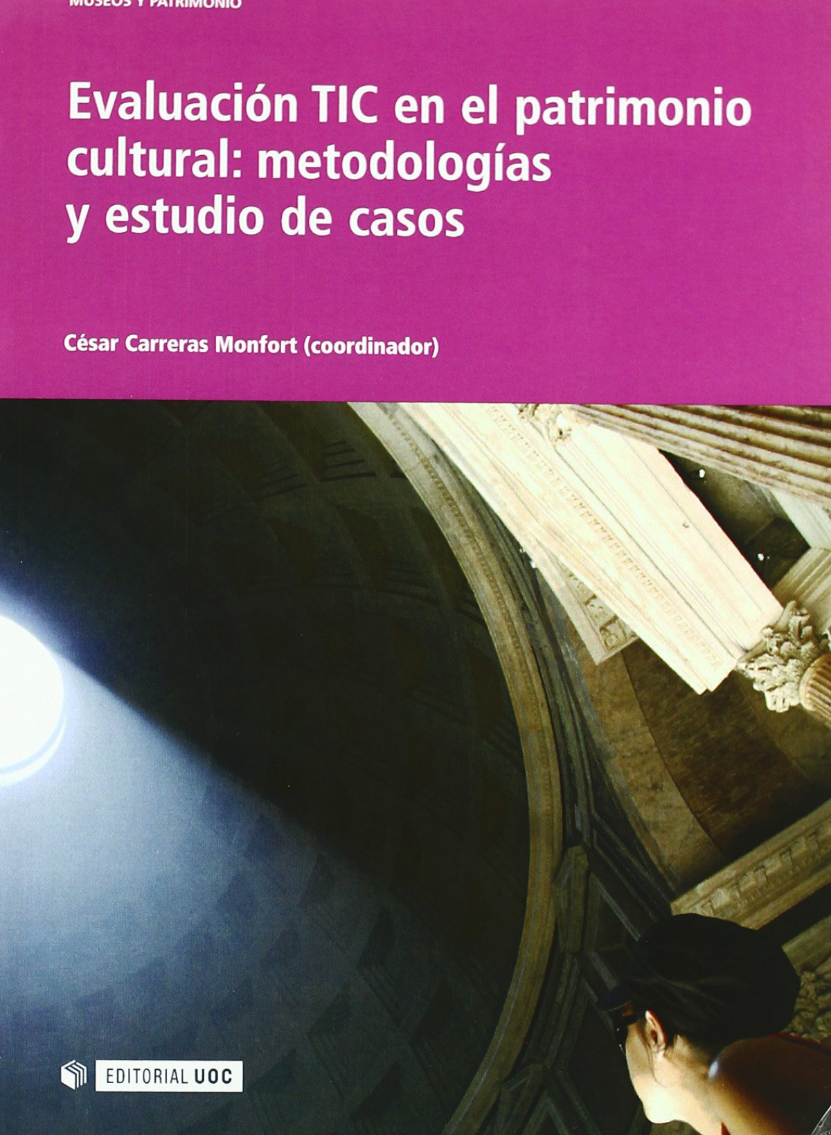 Evaluacion tic en el patrimonio cultural:metodologias estudios de caso