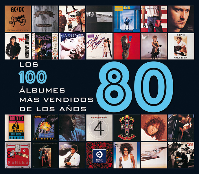 Los cien Álbumes mas vendidos de los aÑos 80