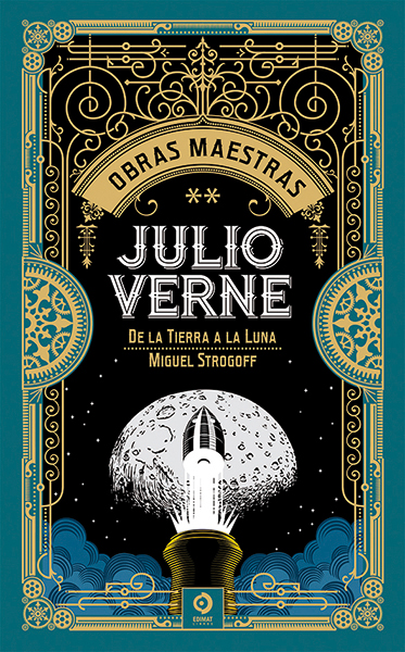 Julio verne vol.ii. de la tierra a la luna / miguel strogoff