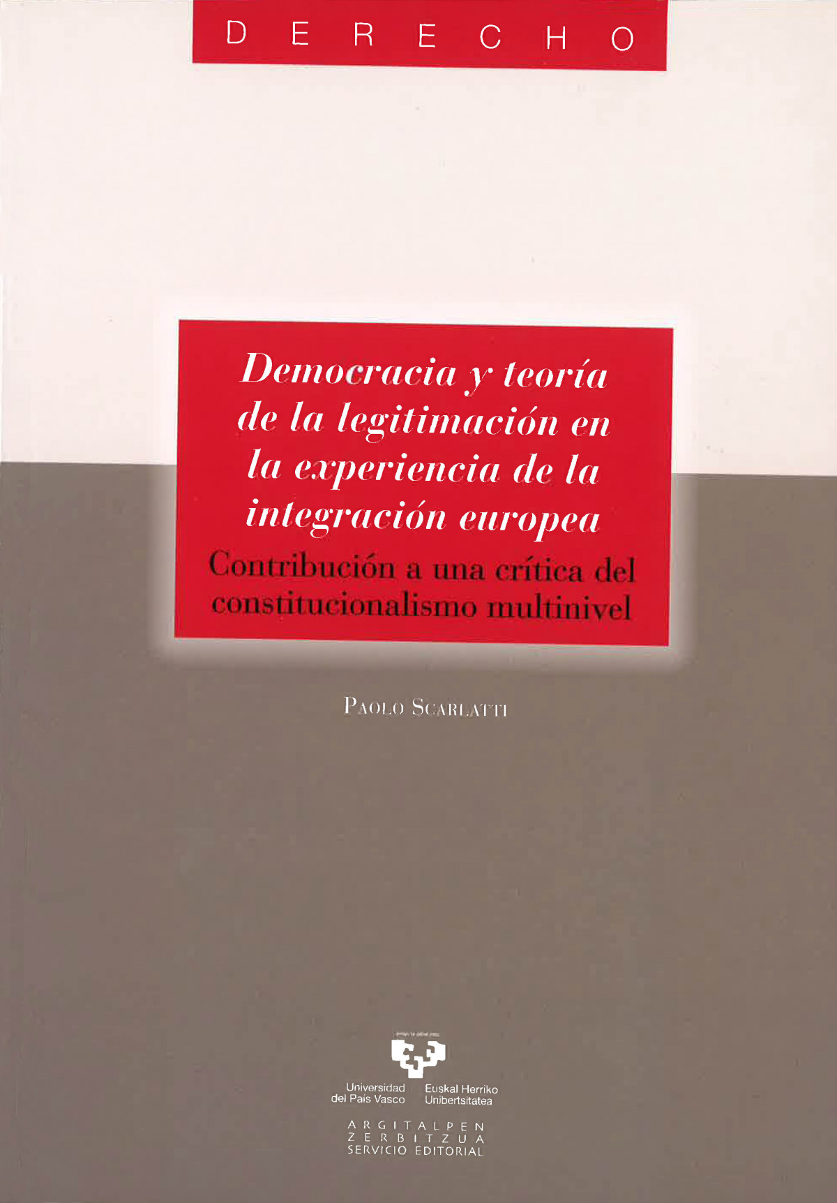Democracia y teoría de la legitimación en la experiencia de la integra