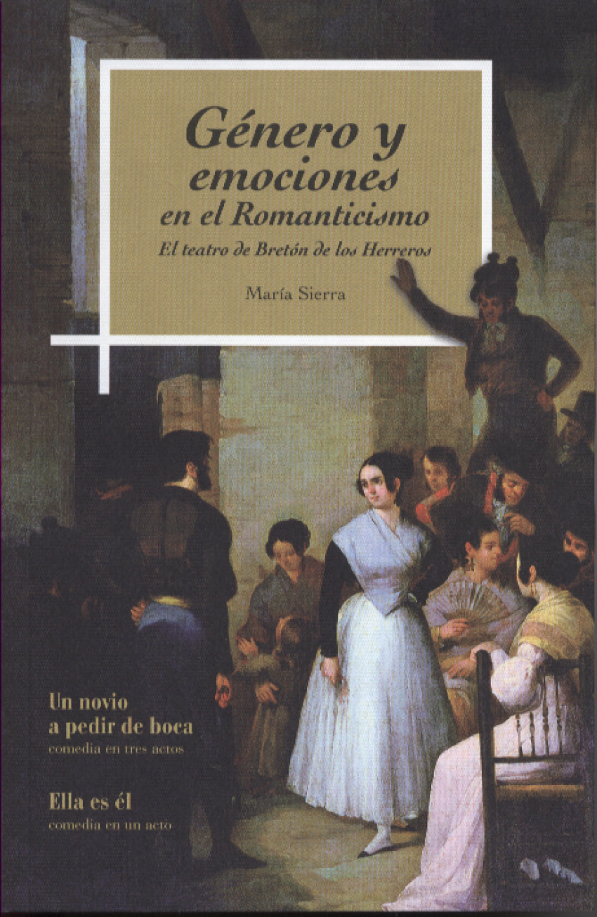 Género y emociones en el romanticismo. el teatro de bretón de los herr