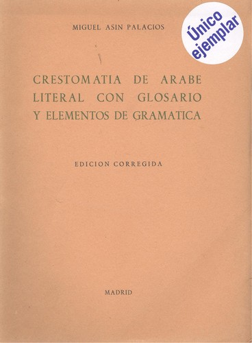 Crestomatia de árabe literal con glosario y elementos gramática Edició