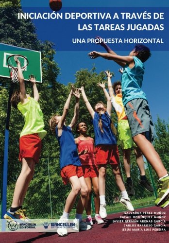 INICIACIÓN DEPORTIVA A TRAVÈS DE LAS TAREAS JUGADAS