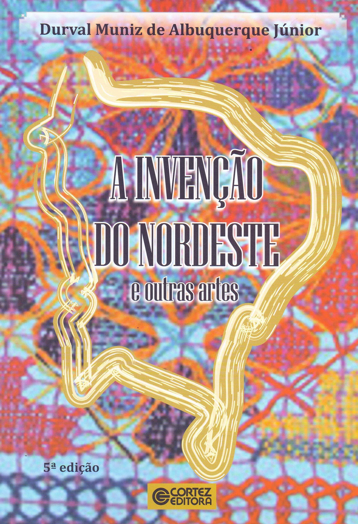 Portada de A invenção do nordeste e outras artes