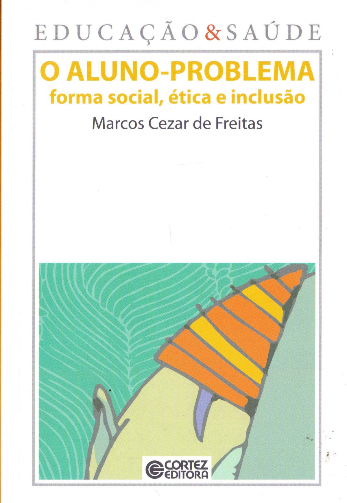 O aluno-problema - Forma social, ética e inclusão