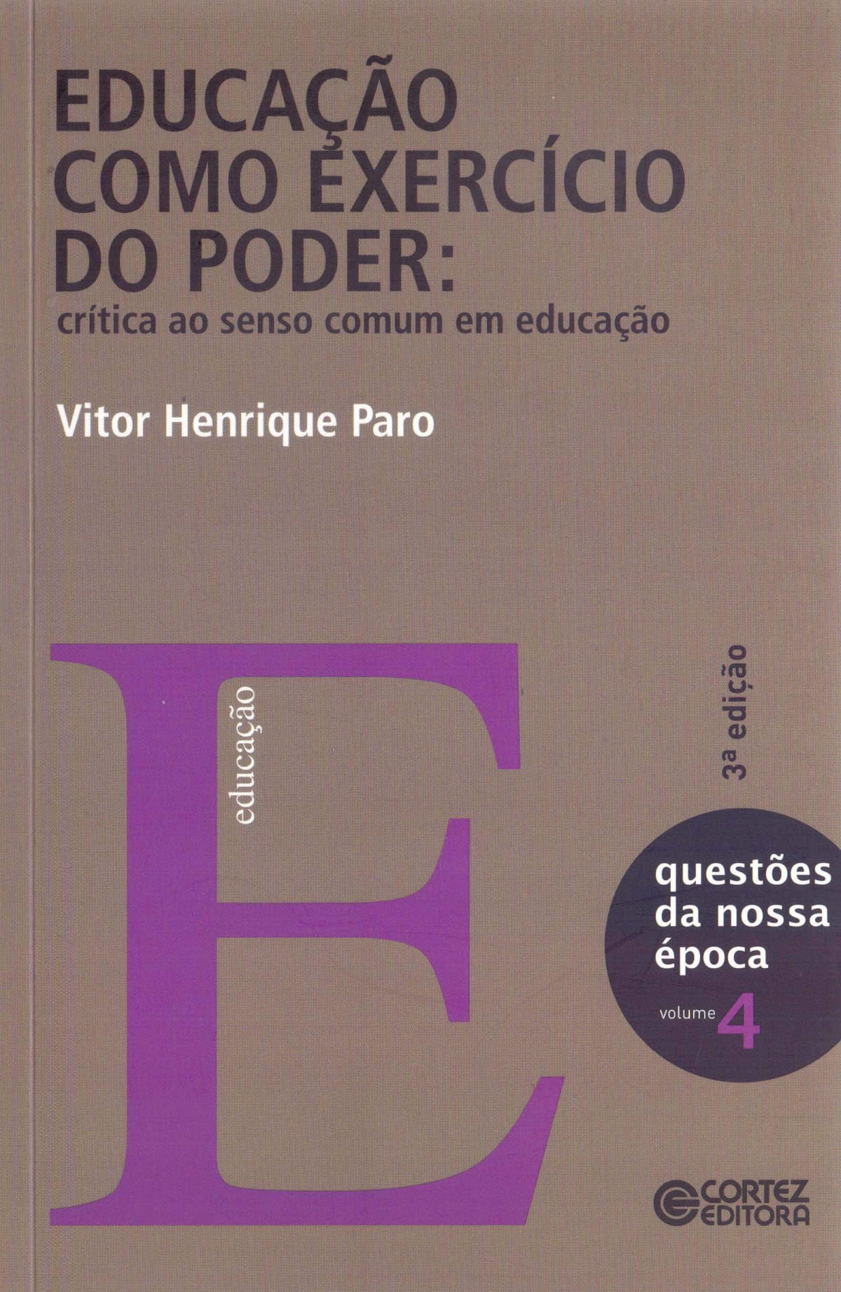 Educação como exercício do poder: crítica ao senso comum em