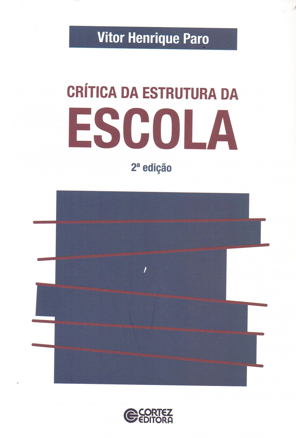 Crítica da estrutura da escola Segunda edição