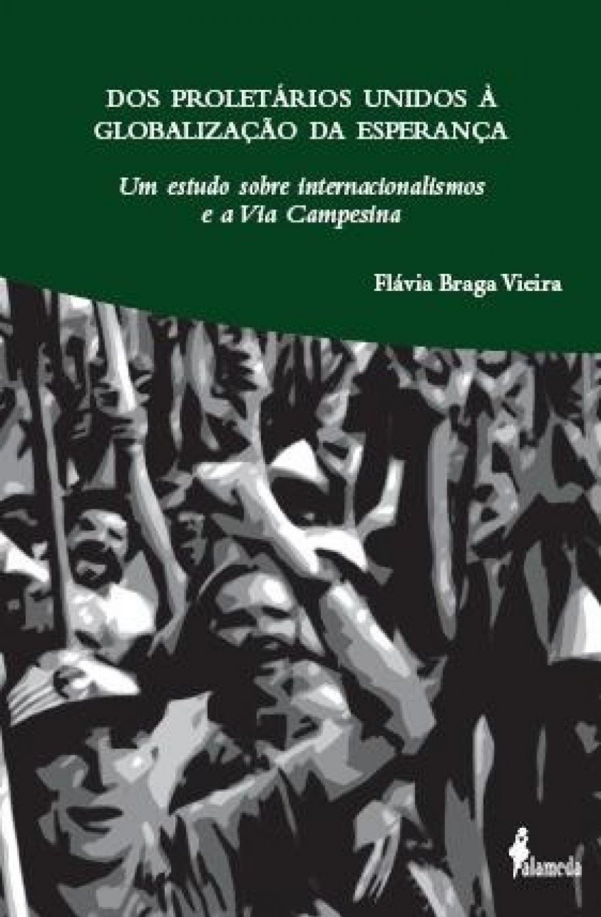 Dos proletarios unidos À globalizaÇÃo da esperanÇa