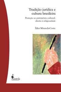 Tradicao juridica e cultura brasileira protecao ao patrimoni