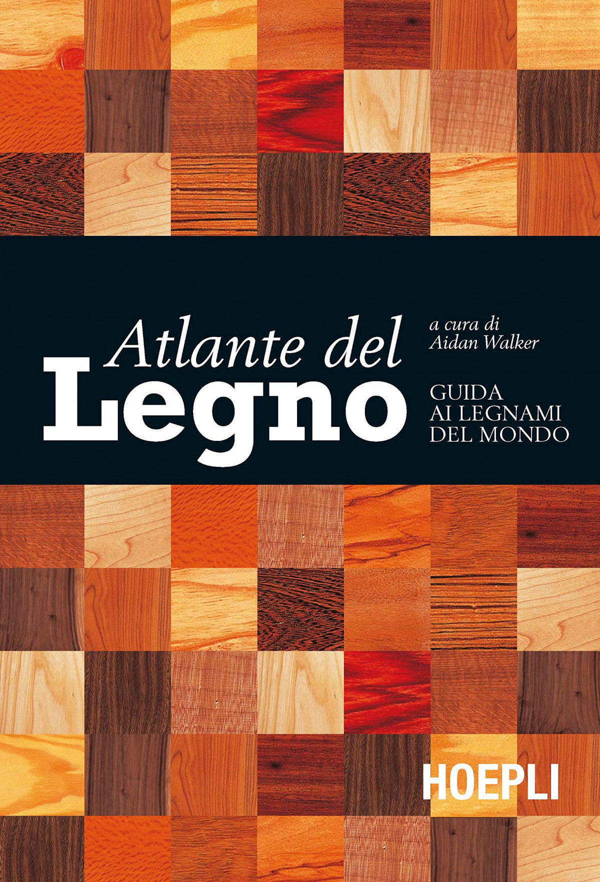 Portada de ATLANTE DEL LEGNO Guida al legnami del mondo