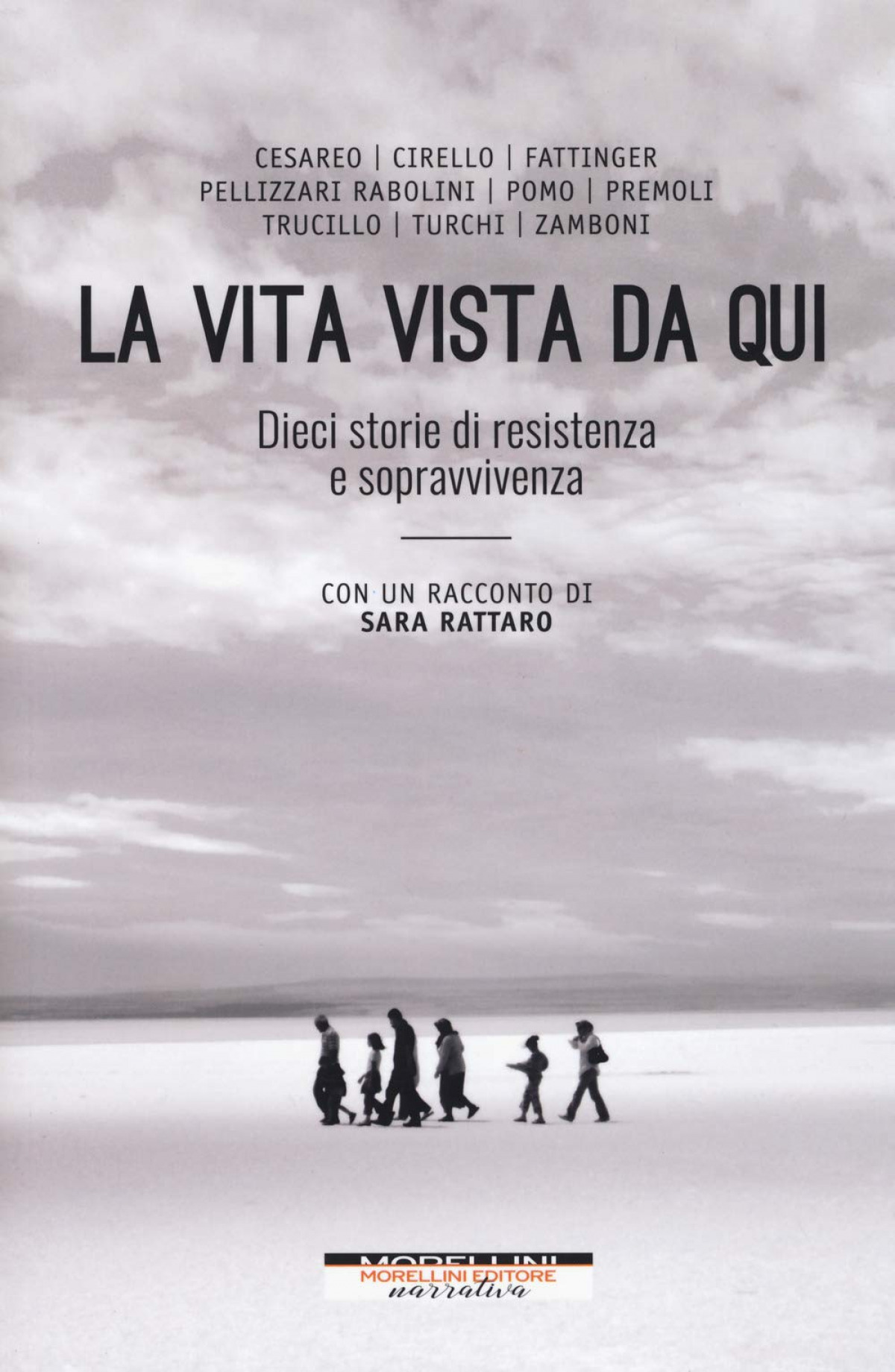 La vita vista da qui. Dieci storie di resistenza e sopravvivenza