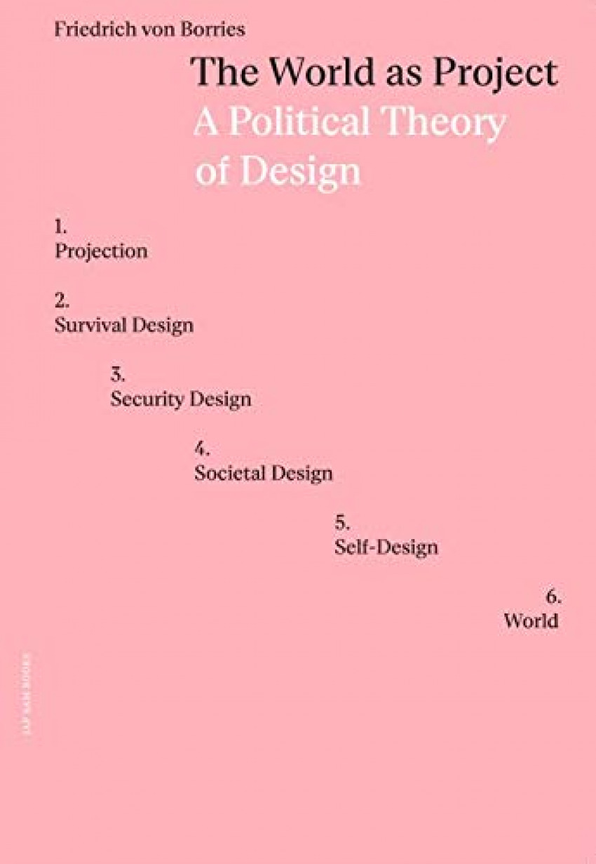 The world as project a political theory of design