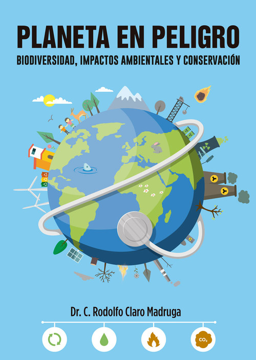 Planeta en peligro. biodiversidad, impactos ambientales