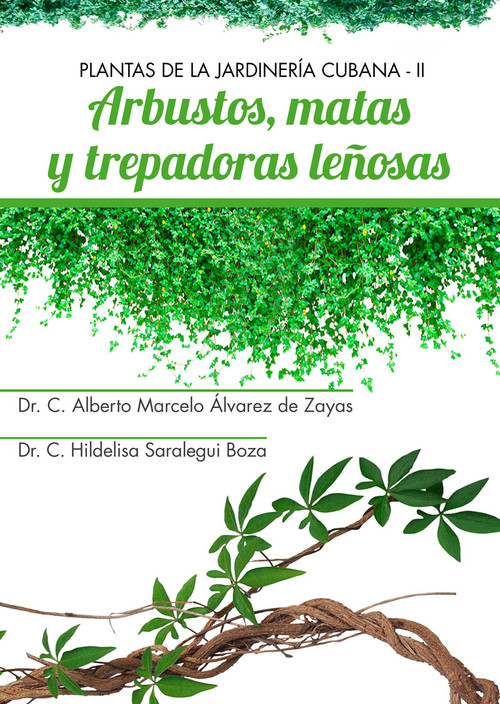 Plantas de la jardinerÍa cubana 2. arbustos matas trepadora