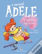 A Incrível Adele - O Regresso das Lições Livro 9