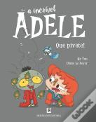 A Incrível Adele - Que Pivete! Livro 11