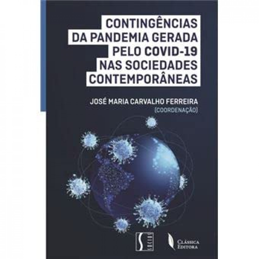 ContingÊncias da pandemia gerada pelo covid-19 nas sociedades contempo
